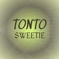 Tonto Sweetie