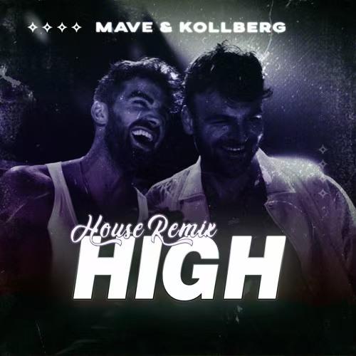 High (Mave & Kollberg Remix)