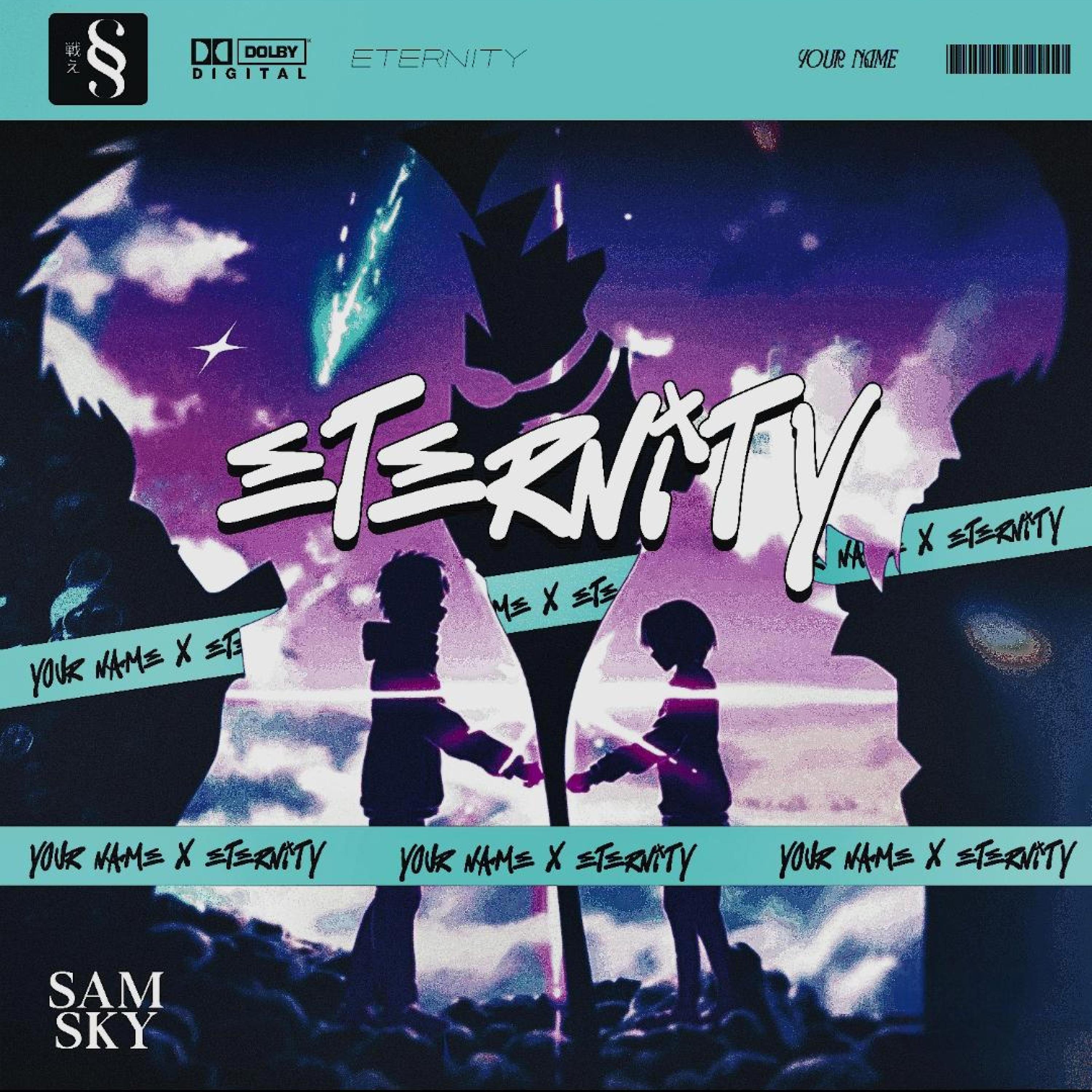 Eternity (Your Name.) (Sam Sky Version)