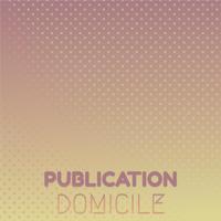 Publication Domicile