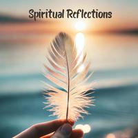 Spiritual Reflections – Meditation Path to Deeper Mindfulness