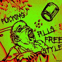 FVCKN PILLS FREESTYLE