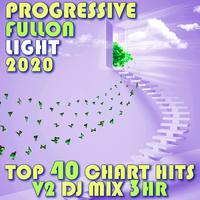 Progressive Fullon Light 2020 Top 40 Chart Hits V2 DJ Mix 3Hr