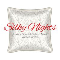 Silky Nights - Luxury Oriental Chillout Music Various Artists