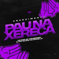 Aquecimento Pau na Xereca (feat. Mc Brunin JP)