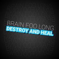Destroy and Heal