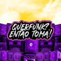 QUER FUNK ? ENTÃO TOMA !