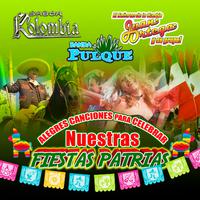 Alegres Canciones Para Celebrar Nuestras Fiestas Patrias