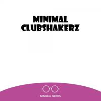 Minimal Clubshakerz