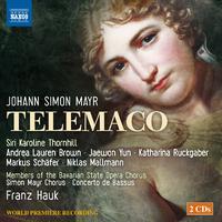 MAYR, J.S.: Telemaco [Opera] (S.K. Thornhill, A.L. Brown, Jaewon Yun, Bavarian State Opera Chorus, Simon Mayr Choir, Concerto de Bassus, Hauk)