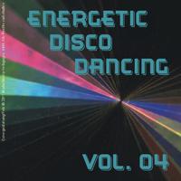 Energetic Disco Dancing Vol. 04