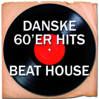 Danske 60'er Hits (Beat House)