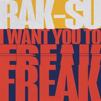 I Want You to Freak