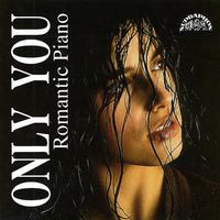 Only You. Romantic Piano