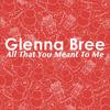 Glenna - All That You Meant To Me