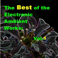 The Best of the Electronic Ambient Works: Vol.1