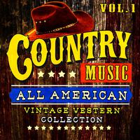 Country Music! All American Vintage Western Collection, Vol. 1