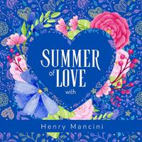 Summer of Love with Henry Mancini