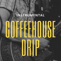 Instrumental Coffeehouse Drip