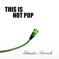 This Is Not Pop Instrumentals