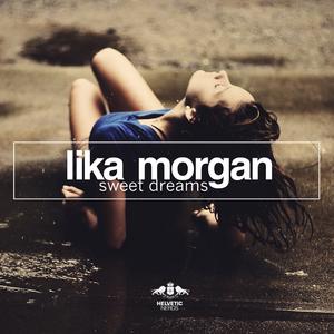 Sweet Dreams (Original Mix)-Lika Morgan