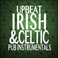 Upbeat Celtic and Irish Pub Instrumentals