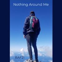 Nothing Around Me