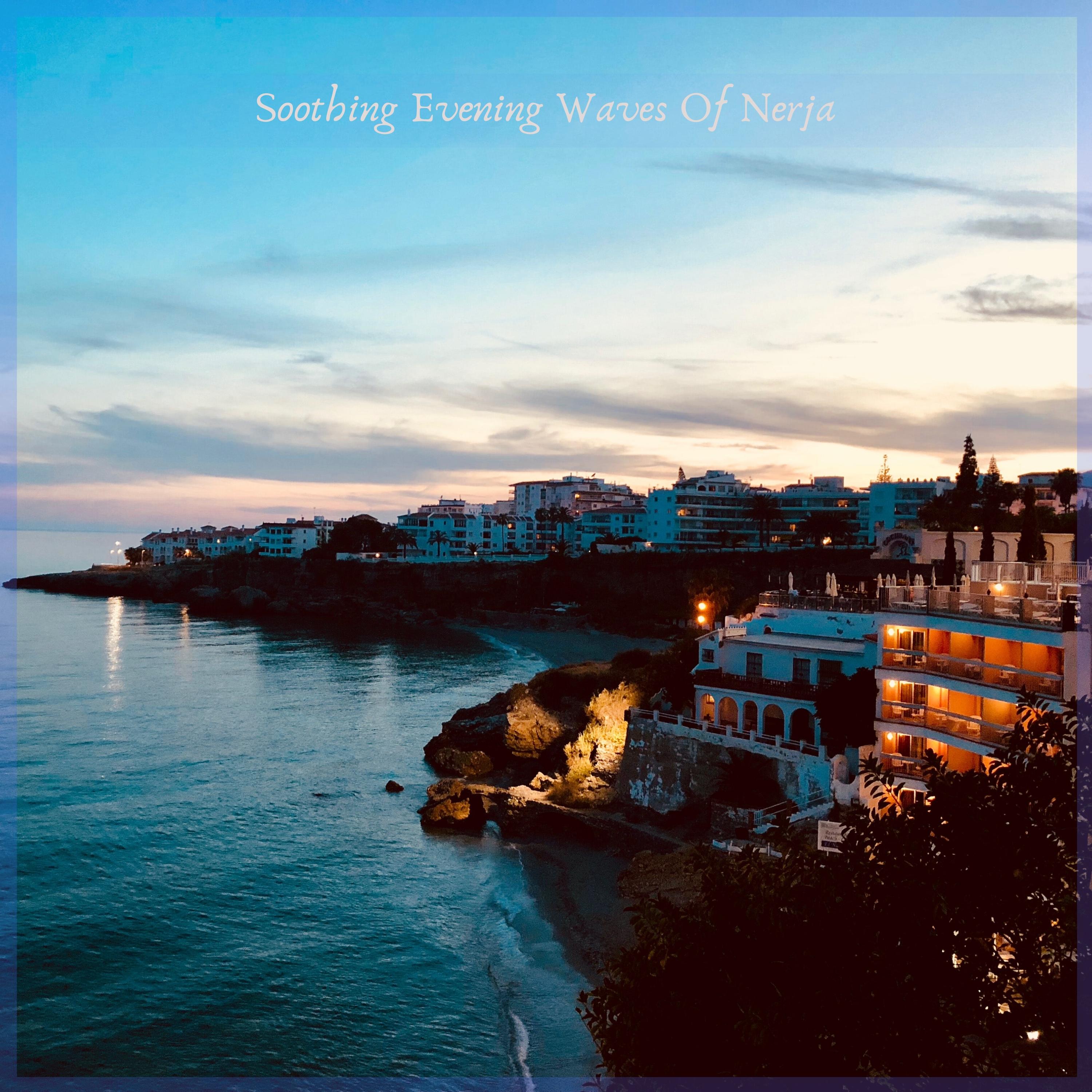 Soothing Evening waves Of Nerja 1_Soothing Waves Of Nerja_Soothing Evening waves Of Nerja | 在线播放_Soothing Evening waves Of Nerja 1歌词_Soothing Evening waves Of Nerja 1下载 | 网易云音乐