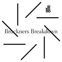 Bruckners Breakdown