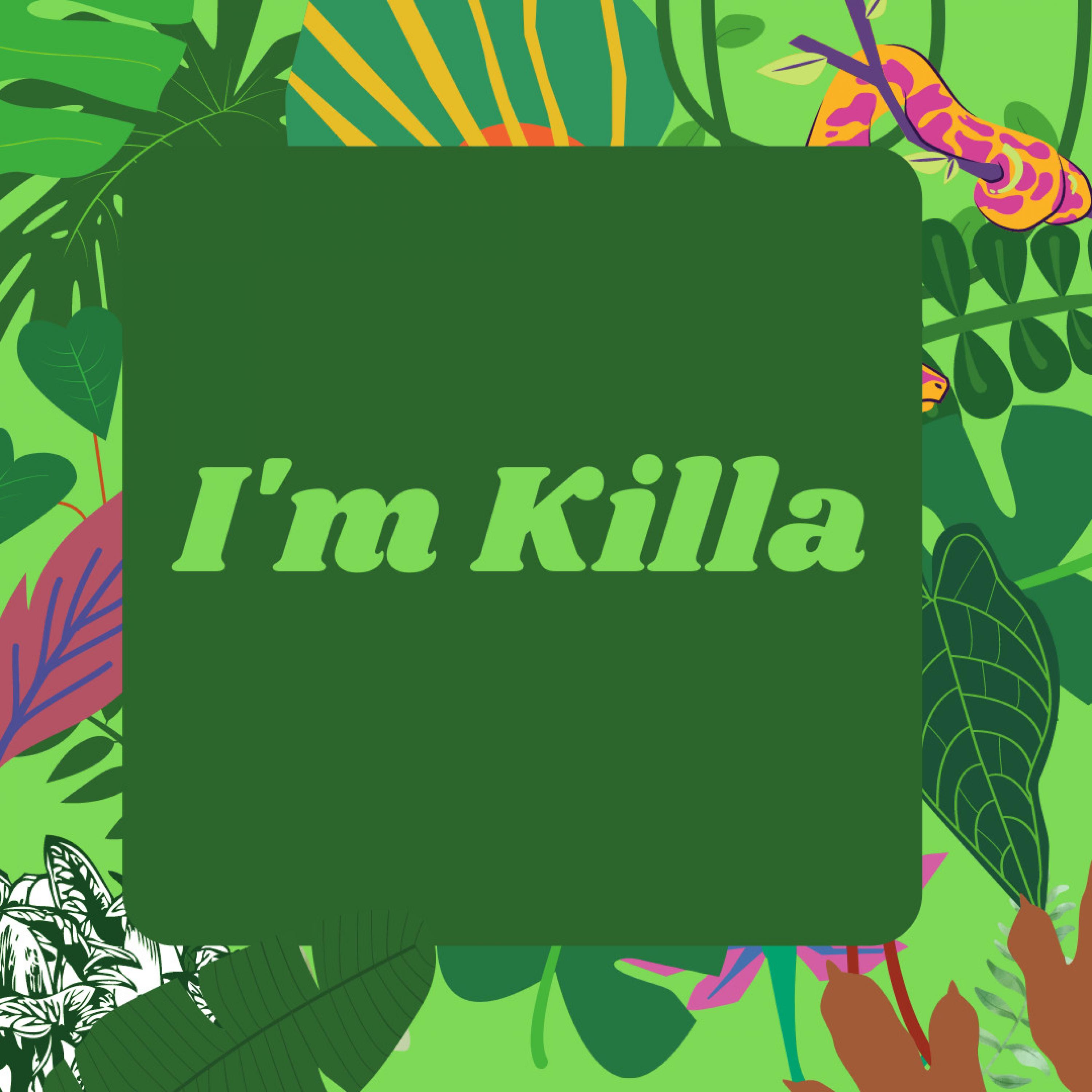 I'm Killa