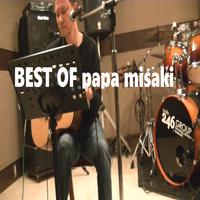 BEST OF papa misaki