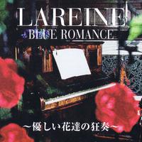 BLUE ROMANCE ～優しい花達の狂奏～