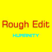 Rough Edit资料,Rough Edit最新歌曲,Rough EditMV视频,Rough Edit音乐专辑,Rough Edit好听的歌