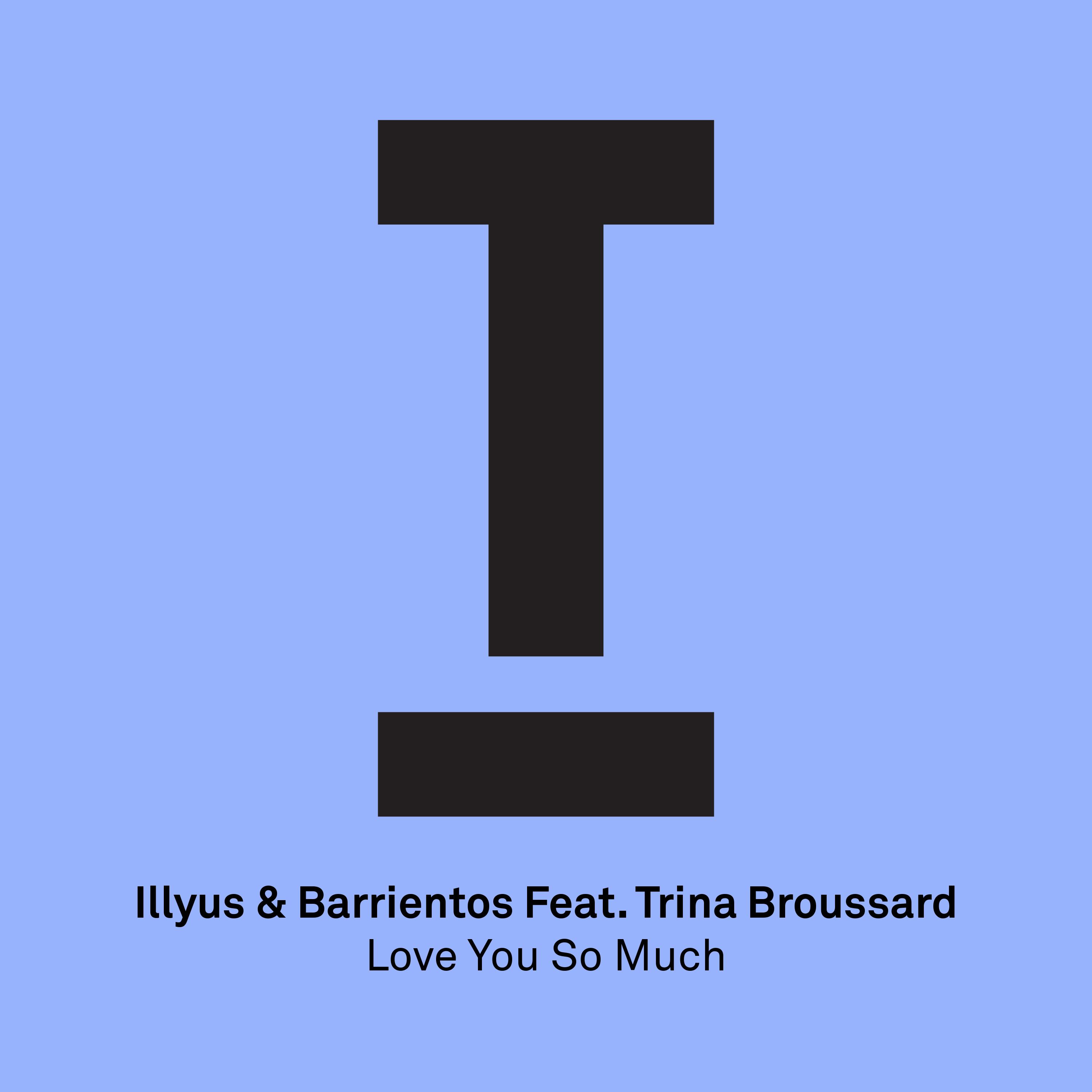 Love You So Much feat Trina Broussard (Original Mix)