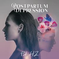 Postpartum Depression: Stress Relief Music For Mothers To Relax, Reduce Anxiety, Clearing The Mind Of Negative Thoughts