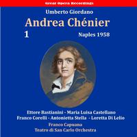 Giordano: Andrea Chénier, Vol. 1 [1958]