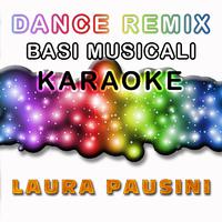 Basi Musicali Karaoke Dance Remix : Laura Pausini