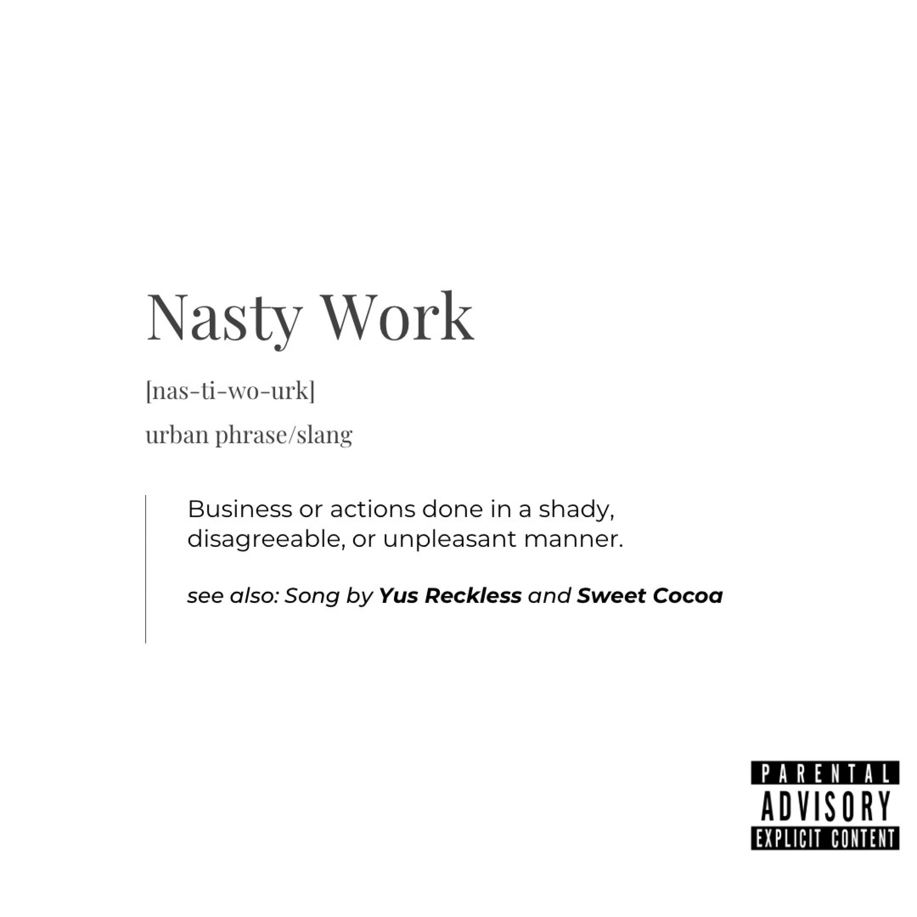 Nasty Work