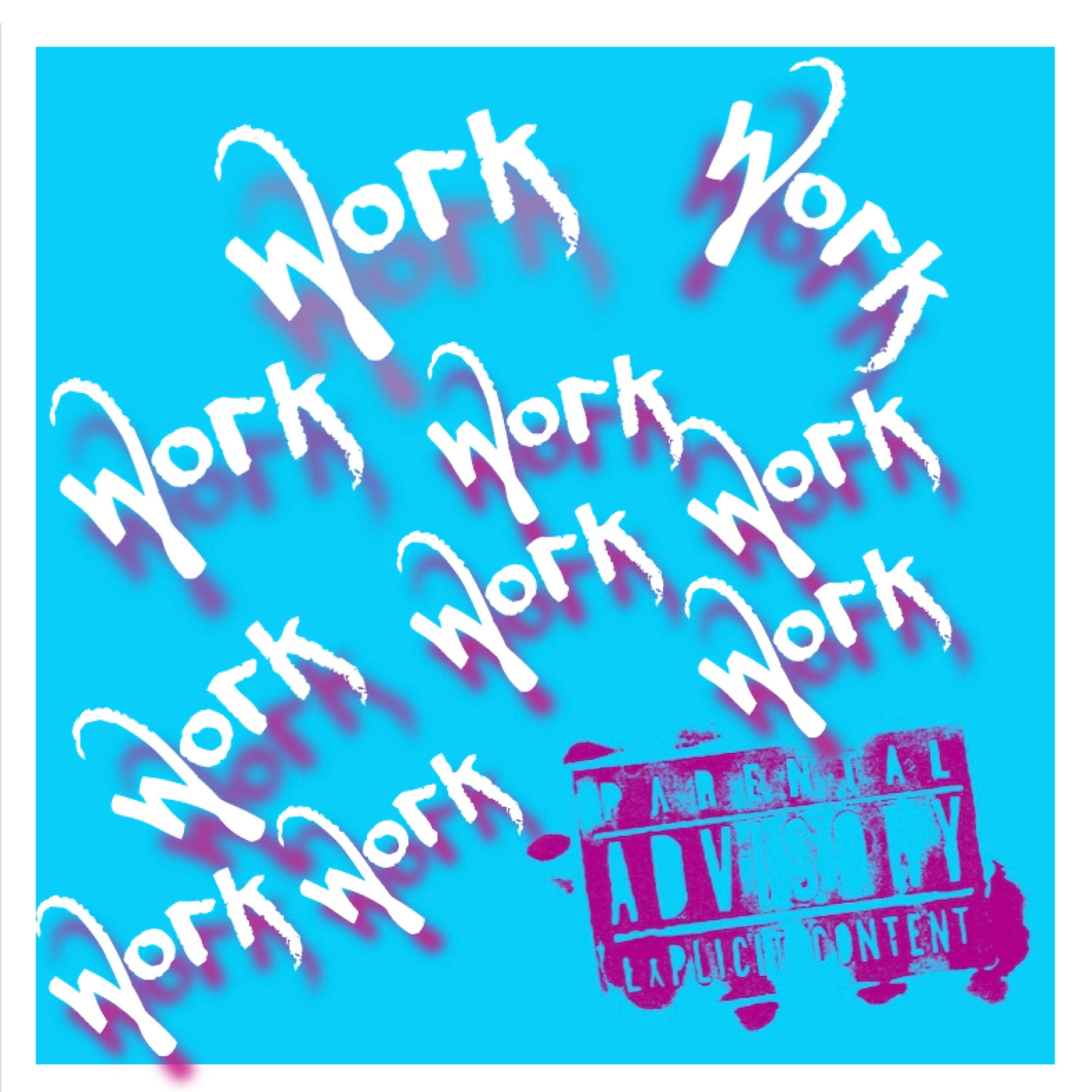 Work (feat. La H3r3ncia)