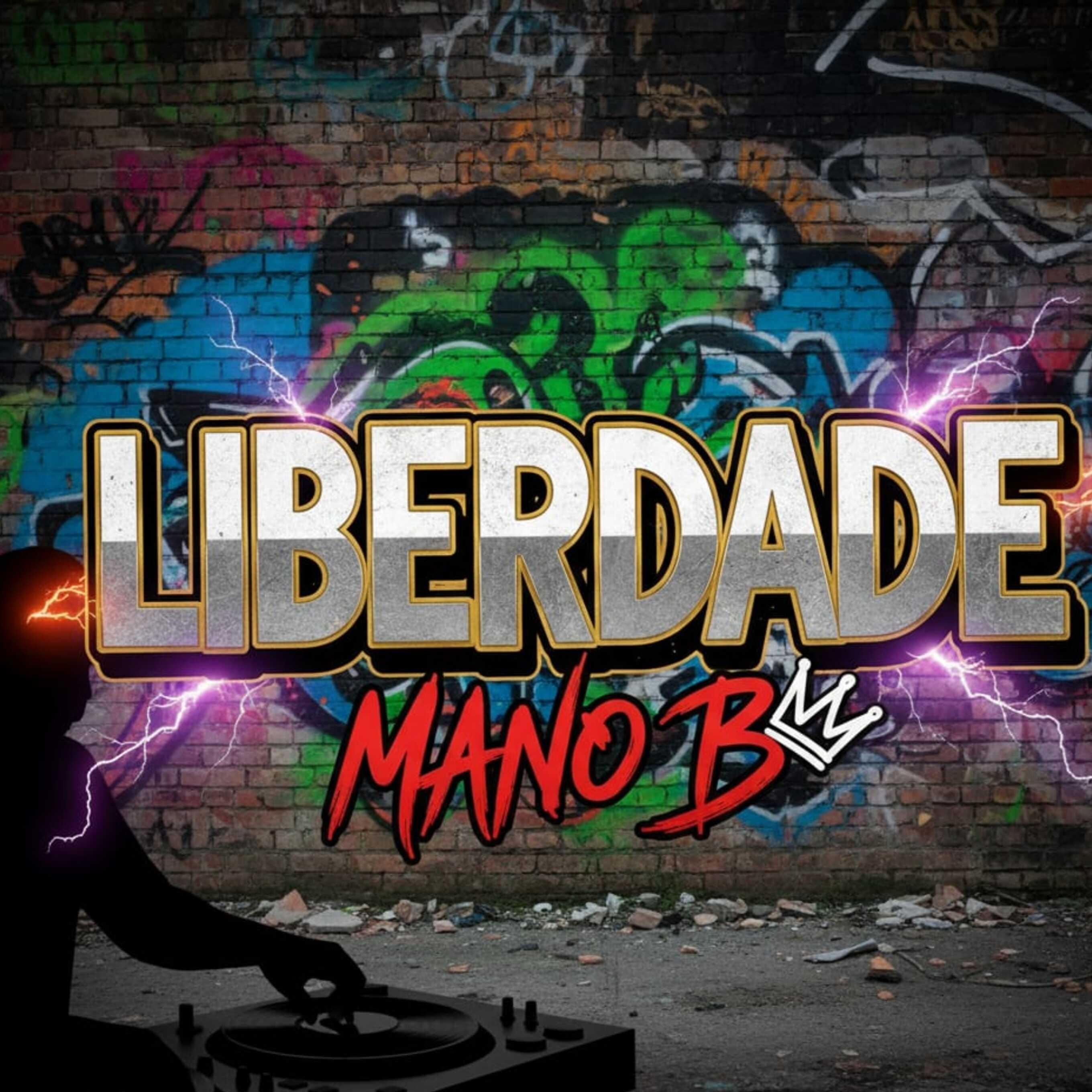 Liberdade Mano B