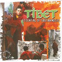 Tibet Essential of Tibetan Music