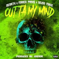 Outa My Mind (feat. Seuss Mace, Marco Park$ & XaeboR)