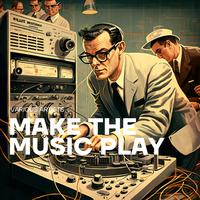 Make the Music Play