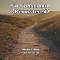 Se Consciente (Remastered)