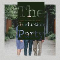 The Graduation Party