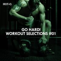 Go Hard! Workout Selections, Vol. 01