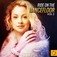 Ride on the Dancefloor, Vol. 2