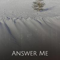 Answer Me