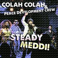 Steady Meddi!