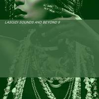 LASGIDI SOUNDS AND BEYOND 9